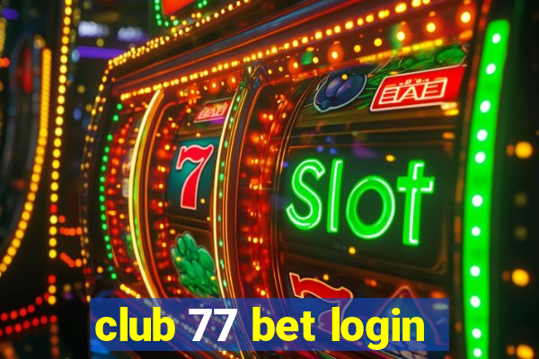 club 77 bet login